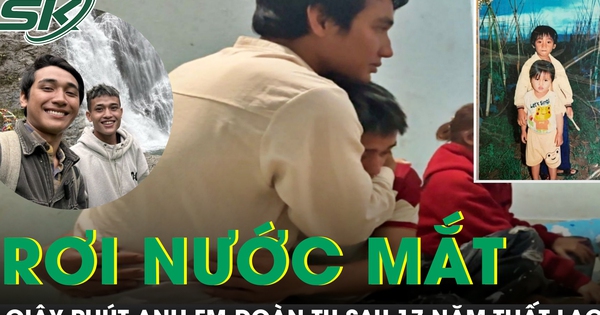 Câu chuyện 17 năm tìm em thất lạc: Giây phút đoàn tụ khiến nhiều người rơi nước mắt