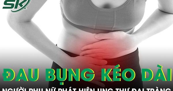 Đau bụng kéo dài tưởng rối loạn tiêu hoá, người phụ nữ phát hiện ung thư đại tràng