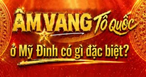‘Âm vang Tổ quốc’ ở Mỹ Đình có gì đặc biệt?
