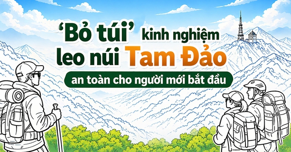 ‘Bỏ túi’ kinh nghiệm leo núi Tam Đảo an toàn cho người mới bắt đầu