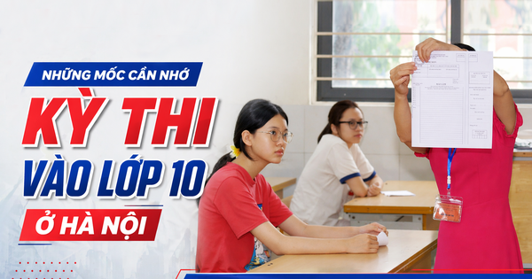 Những mốc cần nhớ trong kỳ thi vào lớp 10 ở Hà Nội