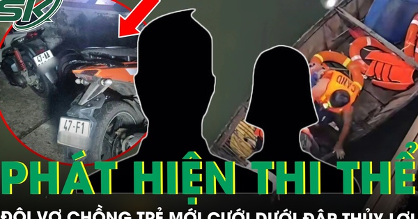 Phát hiện thi thể đôi vợ chồng trẻ mới cưới vài tháng dưới đập thủy lợi, đau lòng nguyên nhân tử vong