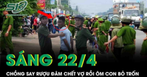 Sáng 22/4: Chồng say rượu đâm vợ tử vong rồi ôm con nhỏ bỏ trốn ở Khánh Hòa