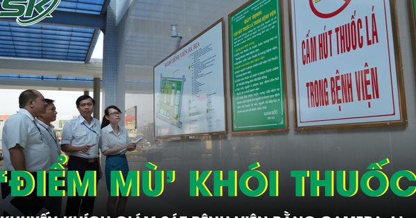 Khuyến khích giám sát bệnh viện bằng camera AI, không để tồn tại “điểm mù” khói thuốc