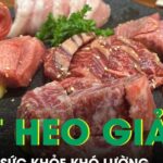 Thịt heo ngâm hóa chất giả thịt bò, hiểm họa sức khỏe khó lường