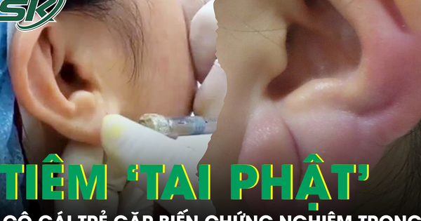 Tiêm filler làm ‘tai Phật’ ở spa, cô gái trẻ gặp biến chứng nghiêm trọng