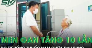 Men gan tăng gấp 10 lần sau thời gian dài tự uống thuốc nam chữa đau bụng