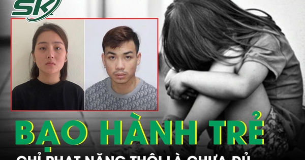 Liên tiếp các vụ trẻ bị phụ huynh bạo hành, chỉ phạt nặng thôi là chưa đủ