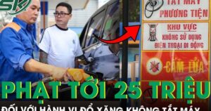 Đổ xăng không tắt máy, tài xế có thể bị phạt tới 25 triệu đồng