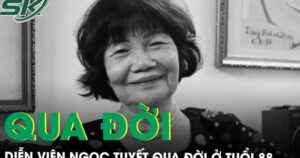 Diễn viên Ngọc Tuyết – bà Thìn của ‘Người thổi tù và hàng tổng’ qua đời ở tuổi 88