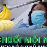 Người phụ nữ 60 tuổi suýt chết vì thói quen mỗi ngày ăn 1 quả chuối
