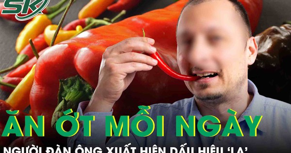 Ăn ớt 3 bữa mỗi ngày, người đàn ông 56 tuổi xuất hiện dấu hiệu “lạ” ở cơ thể